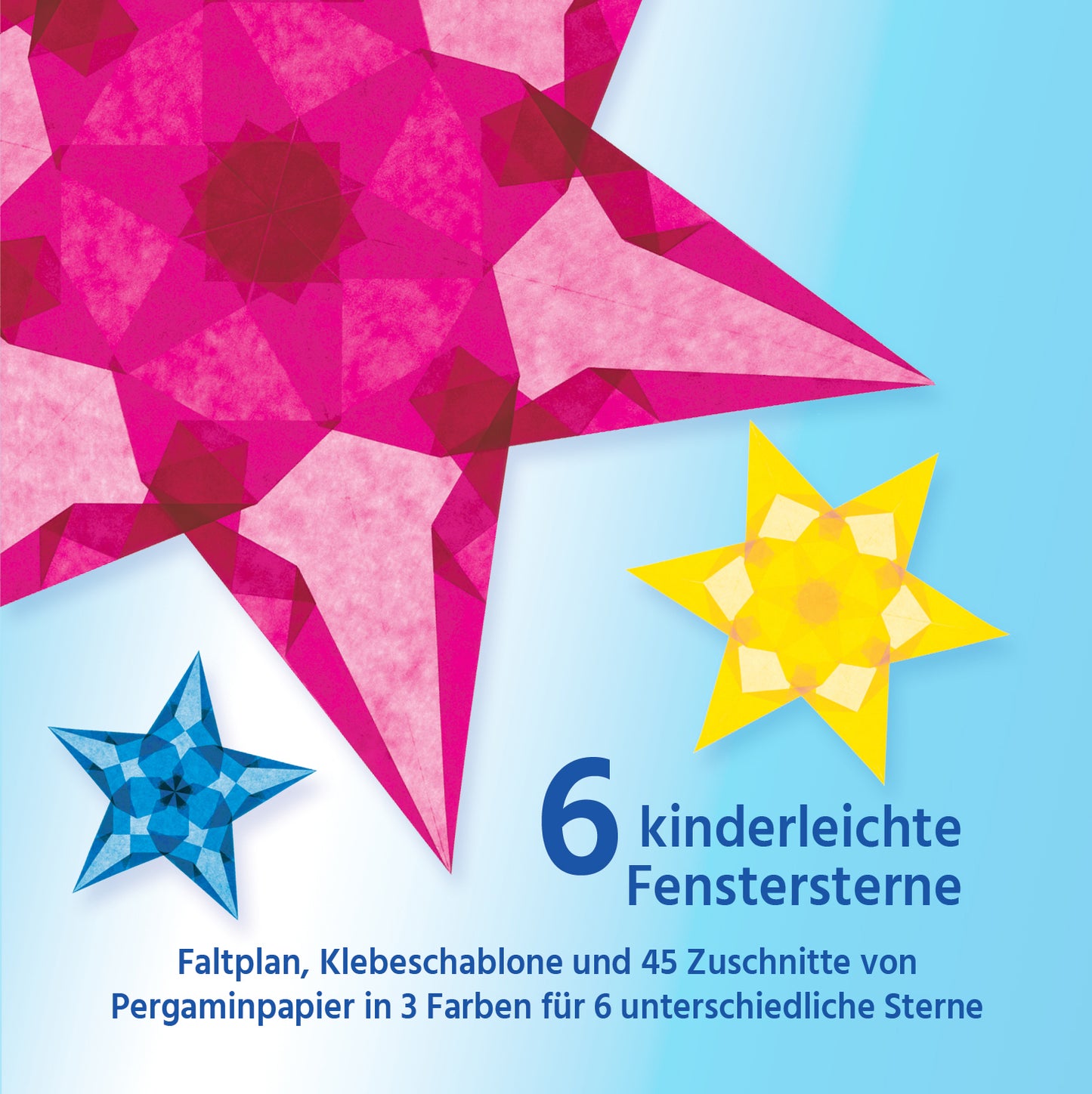 6 kinderleichte FENSTERSTERNE (Tiefblau, Hellgelb, Magenta)