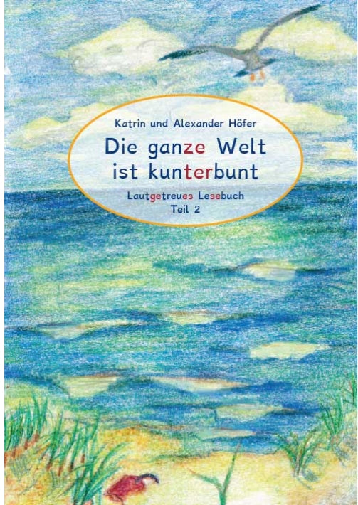 Die ganze Welt ist kunterbunt Lesebuch 2