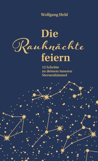 Die Rauhnächte feiern